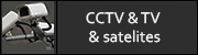 CCTV and TV and satellites