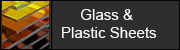 Glass & Plastic Sheets
