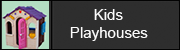 Kids Playhouses