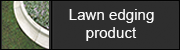 LAWN EDGING product
