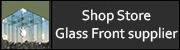 Shop Store Glass Fronts supplier