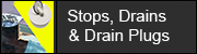 Stops, Drains & Drain Plugs